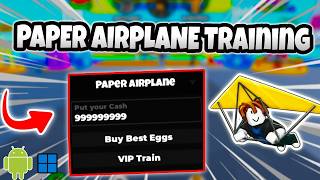 Paper Airplane Training Script with Infinite Cash and Pet Purchase thumbnail